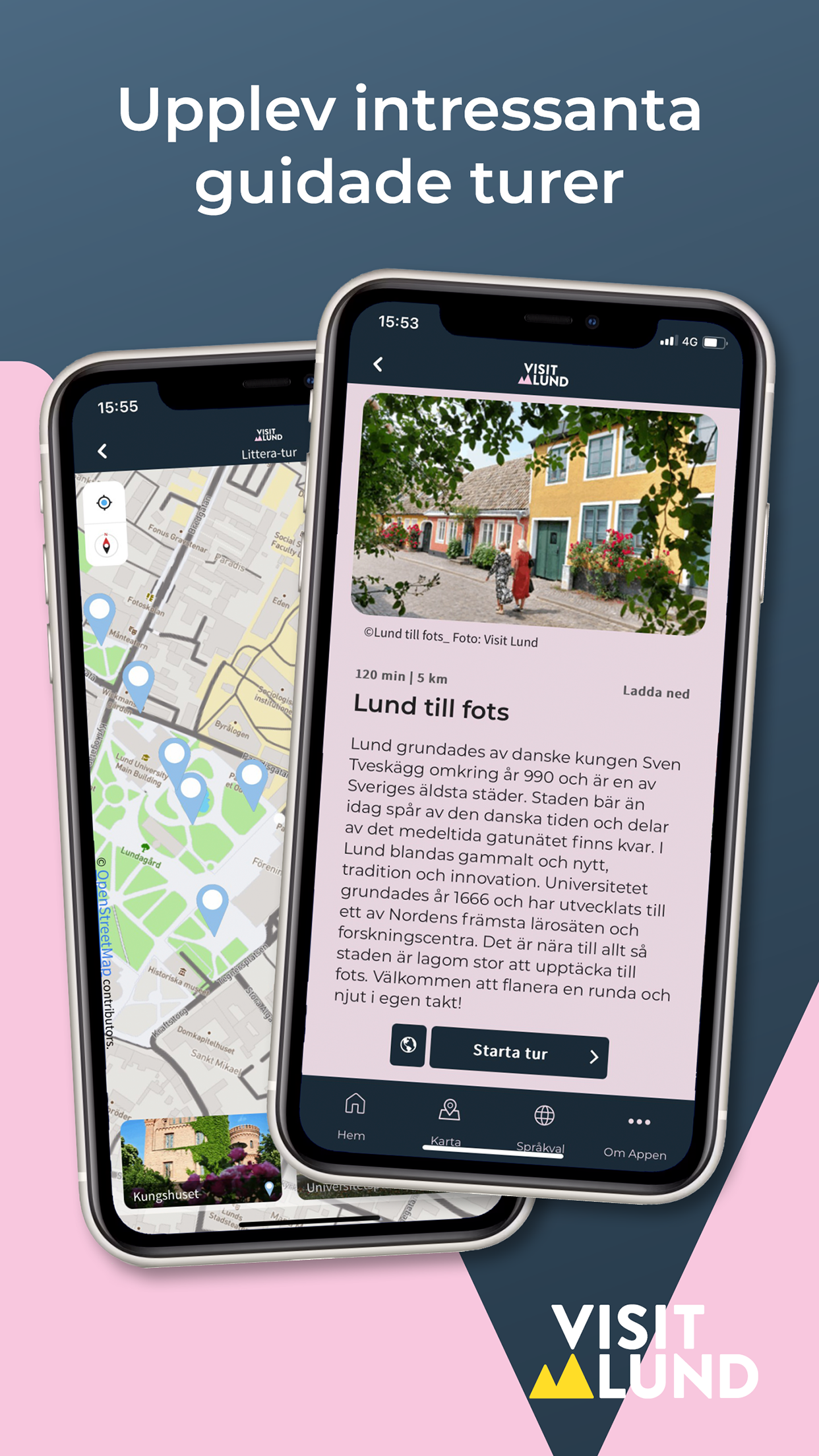 Smartphones som visar karta och ett stopp på en guida tur i appen Visit Lund och texten Upplev intressanta guidade turer!